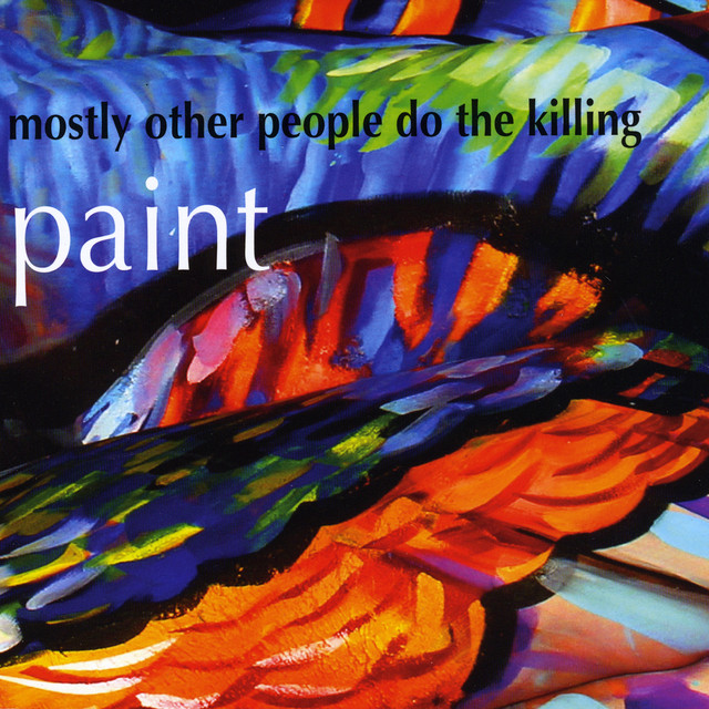 Mostly Other People Do The Killing