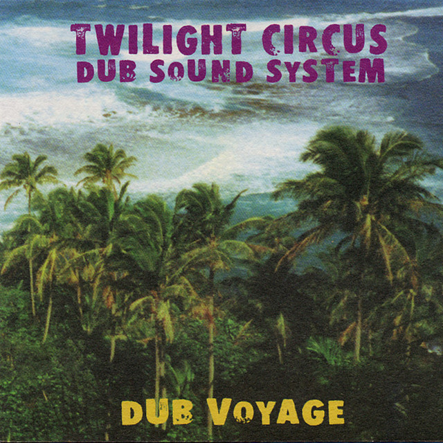 Twilight Circus Dub Sound System