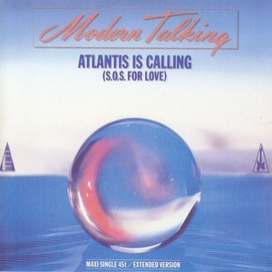 Atlantis Is Calling (S.O.S. For Love) (Extended Version)