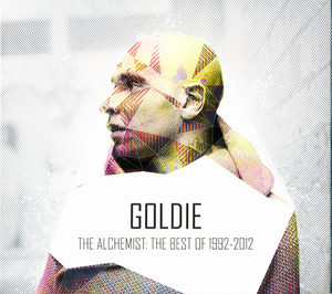 The Alchemist: The Best Of Goldie 1992-2012