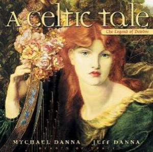A Celtic Tale - The Legend Of Deirdre