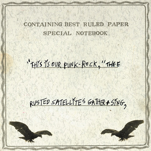 This Is Our Punk-rock,” Thee Rusted Satellites Gather+sing