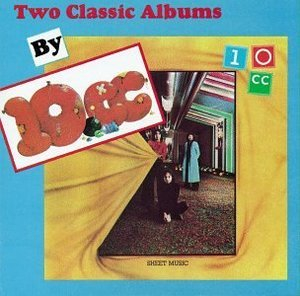 Two Classic Albums: ''10cc'' & ''sheet Music'' (2-on-1)