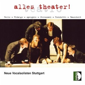 Alles Theater! (neue Vocalsolisten Stuttgart)