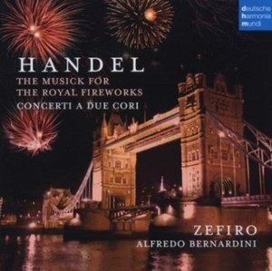 The Musick For The Royal Fireworks - Concerti  A Due Cori