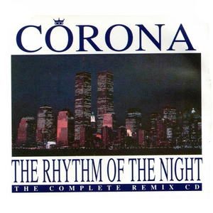 The Rhythm Of The Night (the Complete Remix CD)