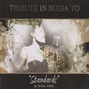 Tribute In Bossa To Standards