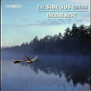 The Sibelius Edition: Part 5 - Theatre Music
