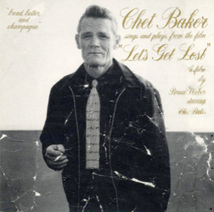 Chet Baker Sings And Plays From The Film 'let's Get Lost'