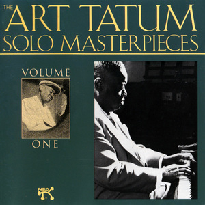The Art Tatum Solo Masterpieces, Volume One