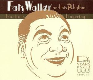 The Early Years Part 3: Fractious Fingering (1936) (2CD)