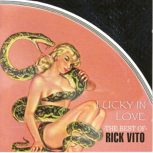 Lucky In Love The Best Of Rick Vito