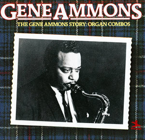 Gene Ammons Story: Organ Combos