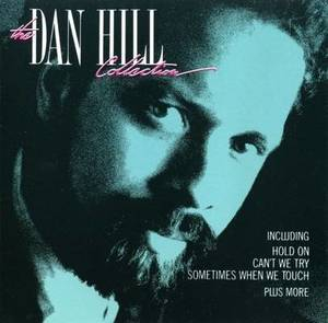 The Dan Hill Collection