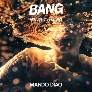 Bang (Acoustic Versions) [Hi-Res]