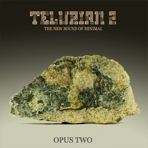 Telurian 2: The New Sound Of Minimal - Opus Two