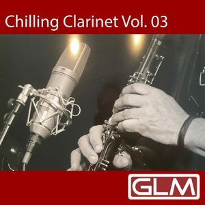 Chilling Clarinet (Vol. 03)