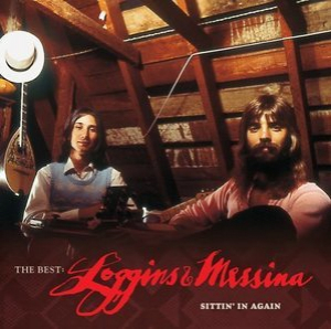 The Best: Loggins & Messina Sittin In Again