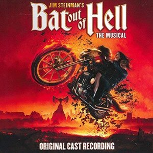 Jim Steinman's Bat Out Of Hell: The Musical (Original Cast Recording)