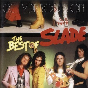 Get Yer Boots On: The Best Of Slade
