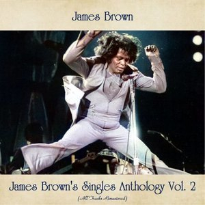 James Brown's Singles Anthology, Vol. 2