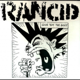Rancid - Give 'Em The Boot (Demo CD) '1992
