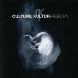 Culture Kultur - Reborn '2005