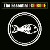 Fishbone - The Essential Fishbone '2003