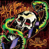 Wisdom In Chains - Die Young '2005