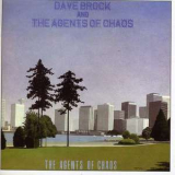 Dave Brock And The Agents Of Chaos - The Agents Of Chaos '2011