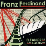 Franz Ferdinand - Eleanor Put Your Boots On Rug234cdw [eu Cd] '2006