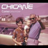 Chicane - Come Tomorrow '2007
