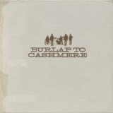 Burlap To Cashmere - Burlap To Cashmere '2011