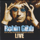 Robin Gibb - Live (With The Neue Philharmonie Frankfurt Orchestra) '2005
