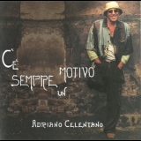 Adriano Celentano - C'è Sеmpre Un Motivo '2004