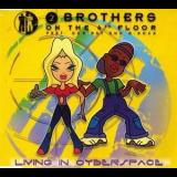 2 Brothers On The 4th Floor - Living In Cyberspace '1999