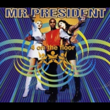Mr. President - 4 On The Floor '1995