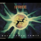 The Free - Born Crazy (Remix) '1994