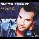 Tommy Fischer - Ein Festival Der Liebe '2001