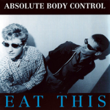 Absolute Body Control - Eat This '1993