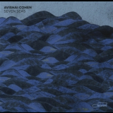 Avishai Cohen - Seven Seas '2011
