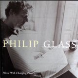 Philip Glass - Music With Changing Parts '1971