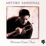 Arturo Sandoval - Dream Come True '1993