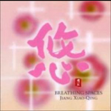 Jiang Xiao-qing - Breathing Spaces '2002