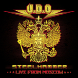 U.D.O. - Steelhammer - Live From Moscow '2014