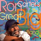 Ron Carter - Ron Carter's Great Big Band '2011