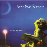 White Heart - Tales Of Wonder '1992