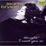 Jeanie Bryson - Tonight I Need You So '1994