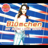 Blumchen - Ist Deine Liebe Echt? '2000