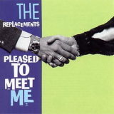 The Replacements - Pleased To Meet Me '1987